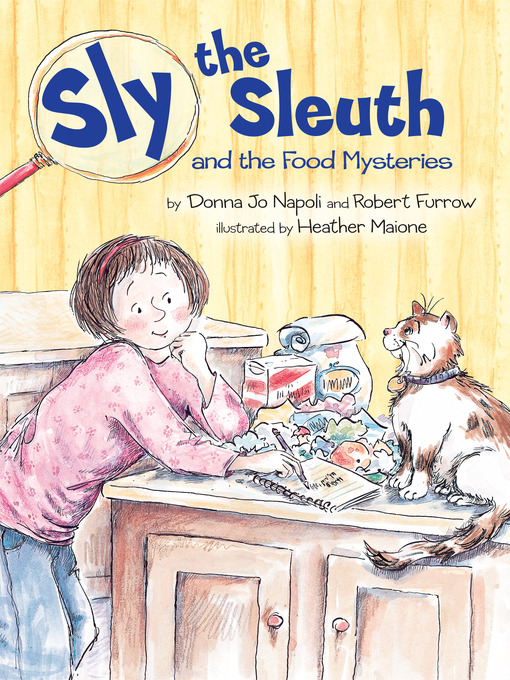Title details for Sly the Sleuth and the Food Mysteries by Donna Jo Napoli - Available